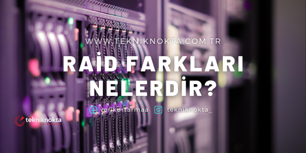 Raid Farkları Nelerdir?